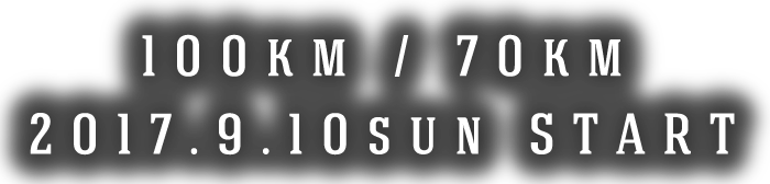 100km / 70km 2017.9.10sun START